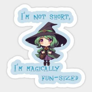 I'm Not Short  I;m Magically Fun-Size Sticker